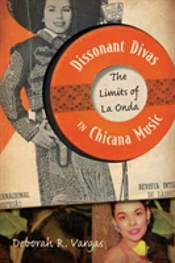 Dissonant Divas In Chicana Music