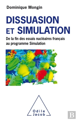 Bertrand.pt - Dissuasion Et Simulation ; De La Fin Des Essais Nucléaires Français Au Programme Simulation