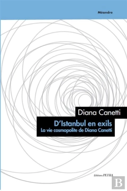 Bertrand.pt - D'Istanbul En Exils: La Vie Cosmopolite De Diana Canetti