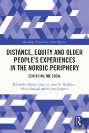Distance, Equity And Older Peoplea  S Experiences In The Nordic Periphery
