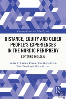 Bertrand.pt - Distance, Equity And Older People'S Experiences In The Nordic Periphery