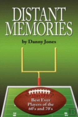 Bertrand.pt - Distant Memories: The Nfl'S Best Ever Pl