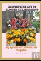 Distinctive Art Of Flower Arrangement