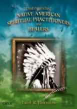 Distinguished Native American Spiritual Practitioners And Healers