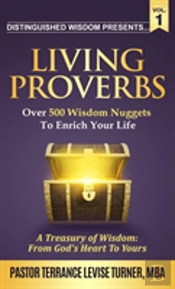 Distinguished Wisdom Presents . . . 'Living Proverbs'-Vol.1