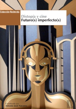 Bertrand.pt - Distopia Y Cine. Futuro(S) Imperfecto(S)