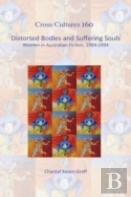 Distorted Bodies And Suffering Souls