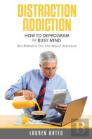 Distraction Addiction