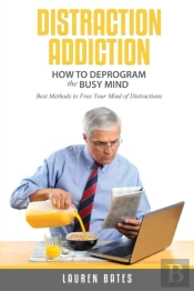 Distraction Addiction