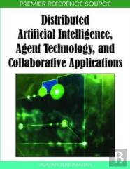 Distributed Artificial Intelligence, Agent Technology, And Collaborative Applications