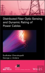 Distributed Fiber Optic Sensing And Dynamic Rating Of Power Cables