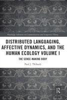 Distributed Languaging, Affective Dynamics, And The Human Ecology Volume I