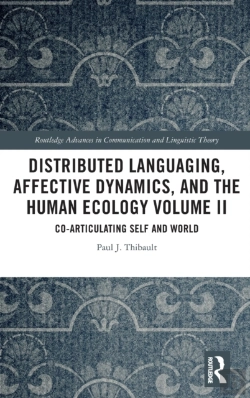 Bertrand.pt - Distributed Languaging, Affective Dynamics, And The Human Ecology Volume Ii