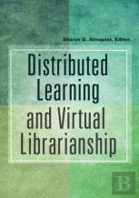 Distributed Learning And Virtual Librarianship