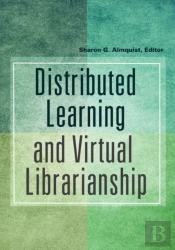 Distributed Learning And Virtual Librarianship