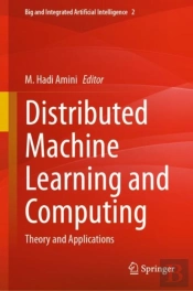 Distributed Machine Learning And Computing