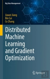 Distributed Machine Learning And Gradient Optimization