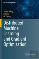 Distributed Machine Learning And Gradient Optimization