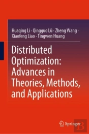 Distributed Optimization: Advances In Theories, Methods, And Applications