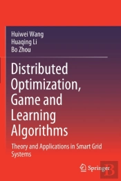 Distributed Optimization, Game And Learning Algorithms