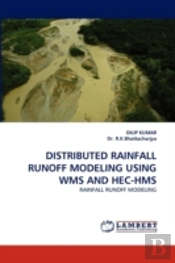 Distributed Rainfall Runoff Modeling Using Wms And Hec-Hms