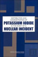 Distribution And Administration Of Potassium Iodide In The Event Of A Nuclear Incident