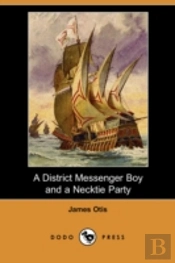District Messenger Boy And A Necktie Party (Dodo Press)