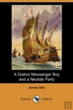Bertrand.pt - District Messenger Boy And A Necktie Party (Dodo Press)