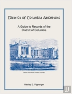 Bertrand.pt - District Of Columbia Ancestors, A Guide To Records Of The District Of Columbia