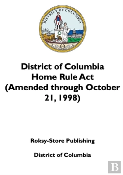Bertrand.pt - District Of Columbia Home Rule Act (Amended Through October 21, 1998)