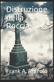 Distruzione Della Roccia