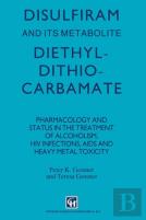 Disulfiram And Its Metabolite, Diethyldithiocarbamate