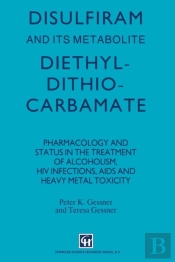 Disulfiram And Its Metabolite, Diethyldithiocarbamate