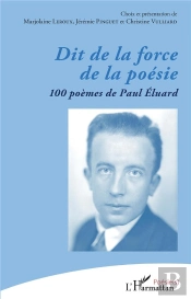 Dit De La Force De La Poésie : 100 Poèmes De Paul Eluard