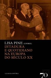 Ditadura e Quotidiano na Europa do Século XX