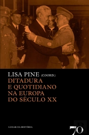 Ditadura E Quotidiano Na Europa Do Século Xx