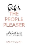 Ditch The People Pleaser