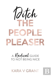 Ditch The People Pleaser