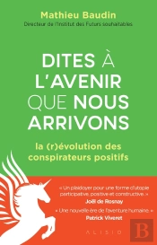 Dites À L'Avenir Que Nous Arrivons