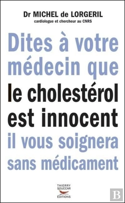 Bertrand.pt - Dites À Votre Médecin Que Le Cholestérol Est Innocent. Il Vous Soignera Sans