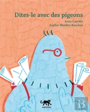 Dites-Le Avec Des Pigeons