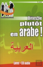 Dites-Le Plutôt En Arabe !