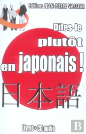 Dites Le Plutot En Japonais