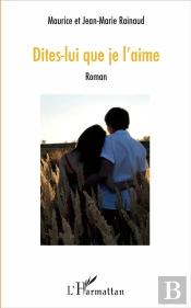 Dites Lui Que Je L'Aime