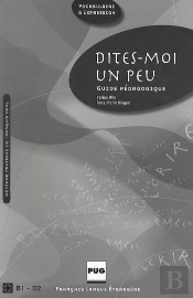 Dites Moi Un Peu ; Guide Pédagogique