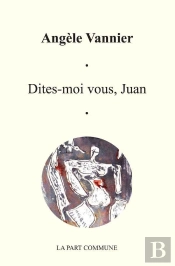 Dites-Moi Vous, Juan
