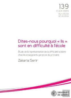 Bertrand.pt - Dites-Nous Pourquoi Ils Sont En Difficulte A L'Ecole - Etude De La Representation De La Difficulte S