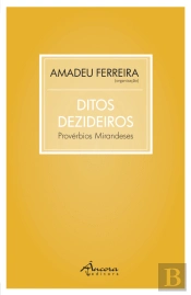 Ditos Dezideiros - Provérbios Mirandeses