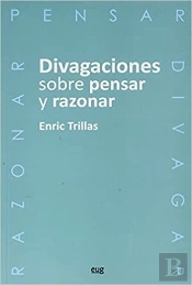 Divagaciones Sobre Pensar Y Razonar