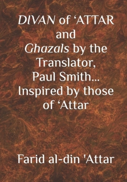 Bertrand.pt - Divan Of 'Attar And Ghazals By The Translator, Paul Smith Inspired By Those Of 'Attar